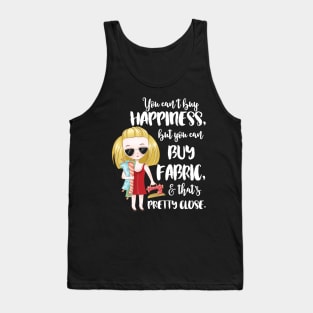 Fabric and Happiness - sewing quilting quilter seamstress seammaster sewer sew quilt Tank Top